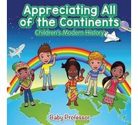 Baby Professor Appreciating All of the Continents Children's Modern (Tascabile)