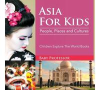 Baby Professor Asia For Kids (Tascabile)