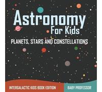 Baby Professor Astronomy For Kids (Tascabile)