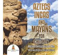 Baby Professor Aztecs, Incas, and Mayans for Children Ancient Civili (Tascabile)