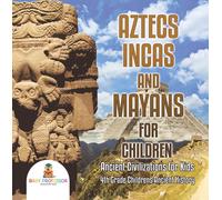 Baby Professor Aztecs, Incas, and Mayans for Children Ancient Civili (Tascabile)