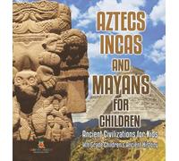 Baby Professor Aztecs, Incas, and Mayans for Children Ancient (Copertina rigida)