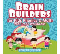 Baby Professor Brain Builders for Kids Phonics & Math 2nd Grade Work (Tascabile)
