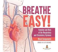 Baby Professor Breathe Easy Function and Role of the Respiratory an (Tascabile)