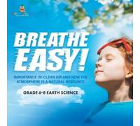 Baby Professor Breathe Easy Importance of Clean Air and How the Atm (Tascabile)