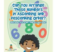 Baby Professor Can You Arrange These Numbers in Ascending and (Copertina rigida)