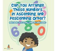 Baby Professor Can You Arrange These Numbers in Ascending and Descen (Tascabile)