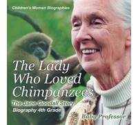 Baby Professor Carmyn Block Sp The Lady Who Loved Chimpanzees - The (Tascabile)