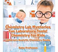 Baby Professor Chemistry Lab Mysteries, Fun Laboratory Tools Chemis (Tascabile)