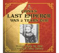 Baby Professor China's Last Emperor was 2 Years Old History Books f (Tascabile)