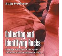 Baby Professor Collecting and Identifying Rocks - Geology Books for (Tascabile)
