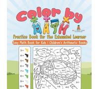 Baby Professor Color by Math Practice Book for the Exhausted (Copertina rigida)