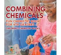 Baby Professor Combining Chemicals - Fun Chemistry Book for 4 (Copertina rigida)