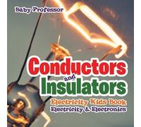 Baby Professor Conductors and Insulators Electricity Kids Book Elect (Tascabile)