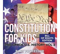 Baby Professor Constitution for Kids Bill Of Rights Edition 2nd Grad (Tascabile)