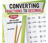Baby Professor Converting Fractions to Decimals Volume II - Math 5th (Tascabile)
