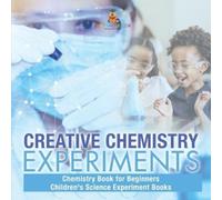 Baby Professor Creative Chemistry Experiments - Chemistry Book for B (Tascabile)