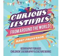 Baby Professor Curious Festivals from Around the World - Geography f (Tascabile)