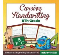 Baby Professor Cursive Handwriting 8th Grade (Tascabile)