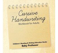 Baby Professor Cursive Handwriting Workbook for Adults (Tascabile)