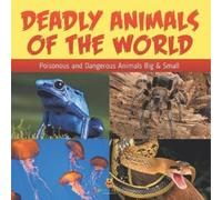 Baby Professor Deadly Animals Of The World (Tascabile)