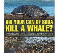 Baby Professor Did Your Can of Soda Kill A Whale? Water Pollu (Copertina rigida)