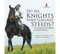 Baby Professor Do All Knights Have Gallant Steeds? Learning a (Copertina rigida)