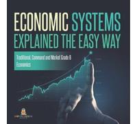 Baby Professor Economic Systems Explained The Easy Way Traditional, (Tascabile)