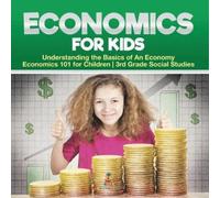 Baby Professor Economics for Kids - Understanding the Basics of An E (Tascabile)