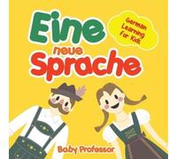 Baby Professor Eine neue Sprache German Learning for Kids (Tascabile)
