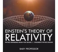 Baby Professor Einstein's Theory of Relativity - Physics Reference B (Tascabile)