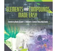 Baby Professor Elements and Compounds Made Easy Chemistry Boo (Copertina rigida)