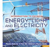Baby Professor Energy, Light and Electricity - Introduction to Physi (Tascabile)