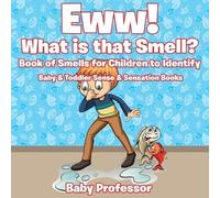 Baby Professor Eww What is that Smell? Book of Smells for Children (Tascabile)