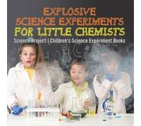 Baby Professor Explosive Science Experiments for Little Chemists - S (Tascabile)