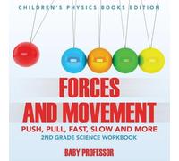Baby Professor Forces and Movement (Push, Pull, Fast, Slow and More) (Tascabile)