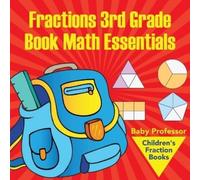 Baby Professor Fractions 3rd Grade Book Math Essentials (Tascabile)