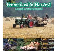 Baby Professor From Seed to Harvest - Children's Agriculture Books (Tascabile)