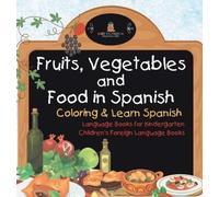 Baby Professor Fruits, Vegetables and Food in Spanish - Color (Copertina rigida)