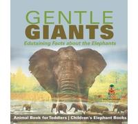 Baby Professor Gentle Giants - Edutaining Facts about the Ele (Copertina rigida)