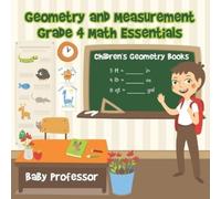 Baby Professor Geometry and Measurement Grade 4 Math Essentials (Tascabile)