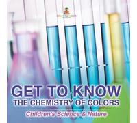Baby Professor Get to Know the Chemistry of Colors Children's Scienc (Tascabile)