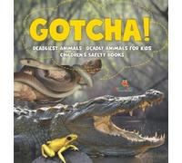 Baby Professor Gotcha Deadliest Animals Deadly Animals for K (Copertina rigida)