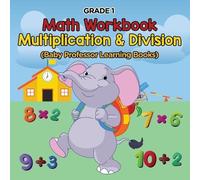 Baby Professor Grade 1 Math Workbook (Tascabile)