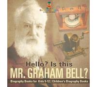 Baby Professor Hello? Is This Mr. Graham Bell? - Biography Bo (Copertina rigida)