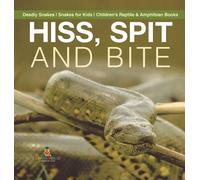 Baby Professor Hiss, Spit and Bite - Deadly Snakes Snakes for (Copertina rigida)