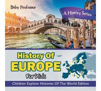 Baby Professor History Of Europe For Kids (Tascabile)