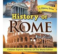 Baby Professor History Of Rome For Kids (Tascabile)