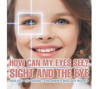 Baby Professor How Can My Eyes See? Sight and the Eye - Biolo (Copertina rigida)