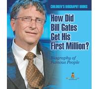 Baby Professor How Did Bill Gates Get His First Million? Bio (Copertina rigida)
